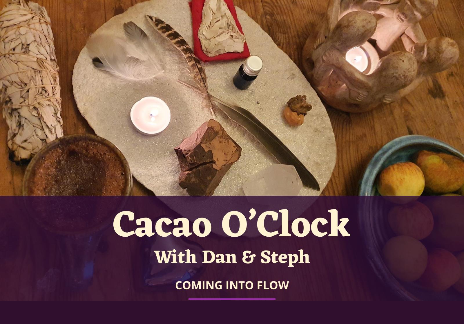 Cacao o'clock with Dan & Steph